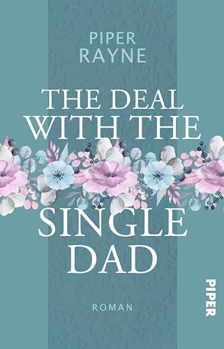The Deal with the Single Dad (Single Dad's Club 1): Roman | Haters to Lovers Small Town Romance der USA Today Bestseller-Autorin (German Edition)