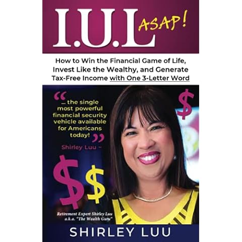 IUL ASAP: How to Win the Financial Game of Life, Invest Like the Wealthy, and Generate Tax-Free Income with One 3-Letter Word Cover