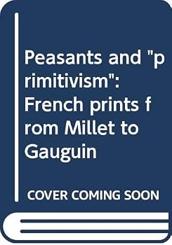 Peasants and "primitivism": French prints from Millet to Gauguin
