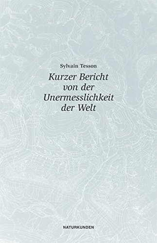 Kurzer Bericht von der Unermesslichkeit der Welt