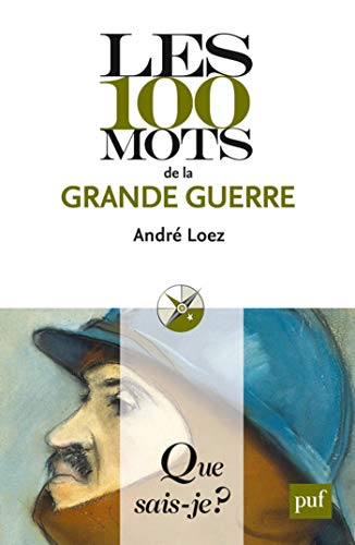 Télécharger Les 100 mots de la Grande Guerre (Que sais-je ? t. 3961) Gratuit