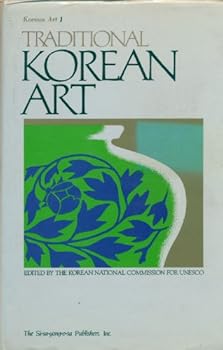 Traditional Korean Art (Korean Art, Folklore, Language and Thought Series ; No 1)
