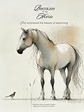 Because Of The Horse