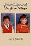 Special Days With Brady and Casey