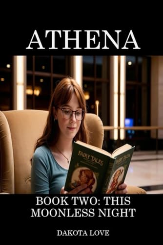 ATHENA Book Two: This Moonless Night (Valorous Galaxy?)