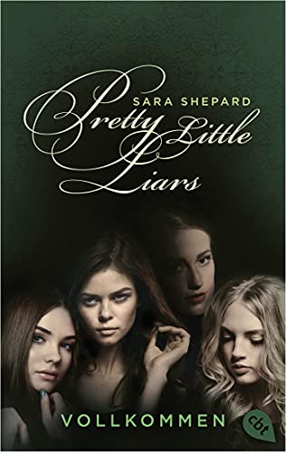 Pretty Little Liars - Vollkommen: Die Romanvorlage zur Kultserie „Pretty Little Liars“ (German Edition)