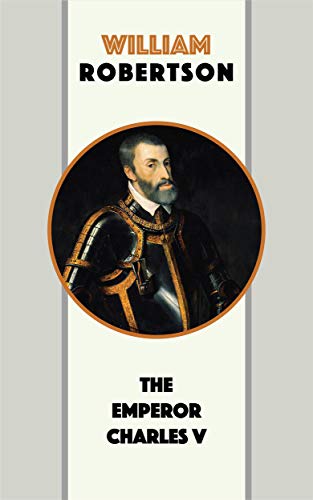 The Emperor Charles V (English Edition)
