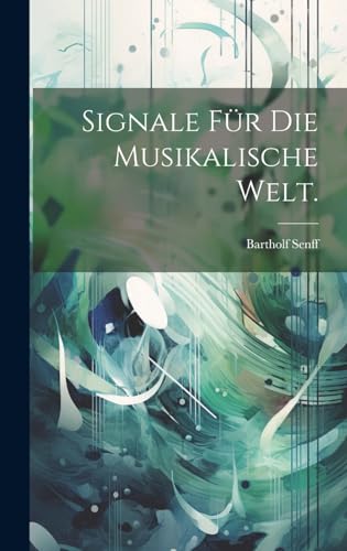 Signale für die musikalische Welt. (German Edition)