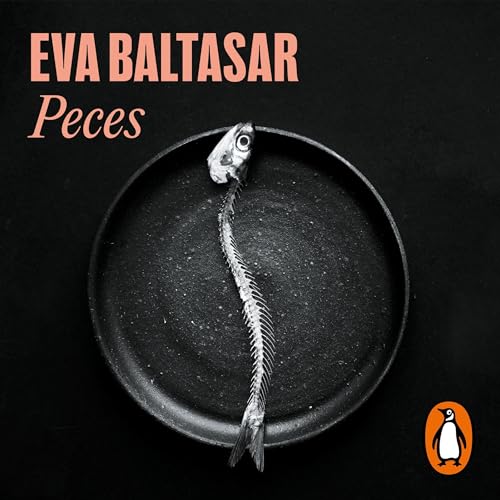 Peces Audiobook By Eva Baltasar, Unai Velasco - translator cover art