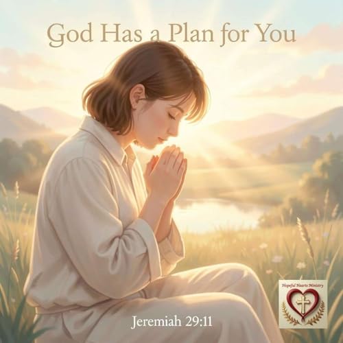 God has a plan for you.