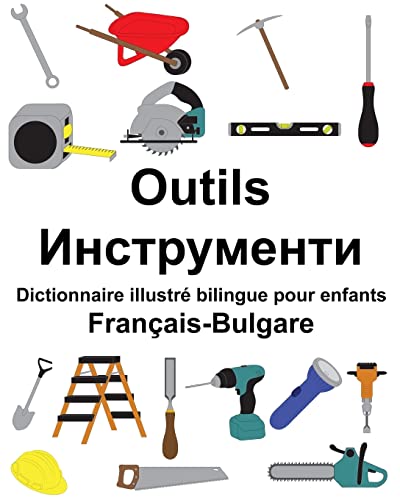 Français-Bulgare Outils Dictionnaire illustré bilingue pour enfants (FreeBilingualBooks.com) (French Edition)