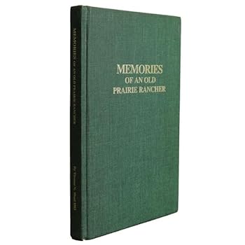 Unknown Binding Memories of an Old Prairie Rancher. Book