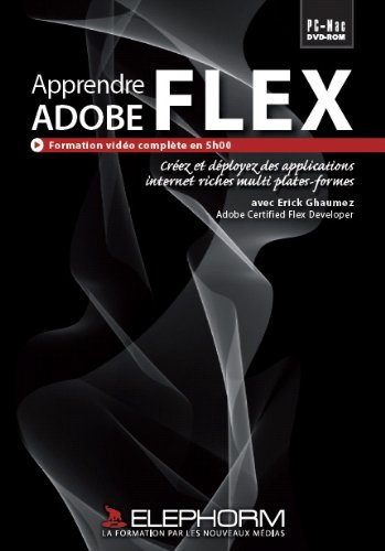 Preisvergleich Produktbild Apprendre Flex avec Flex Builder 3 (Erick Ghaumez)