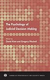 The Psychology of Judicial Decision Making (American Psychology-Law Society Series)