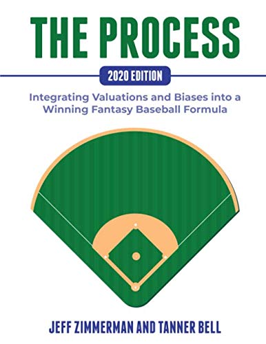 The Process - 2020 Edition: Integrating Valuations and Biases into a Winning Fantasy Baseball Formula