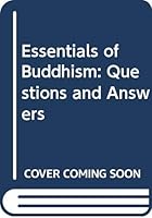 Essentials of Buddhism: Questions and Answers 9814609722 Book Cover