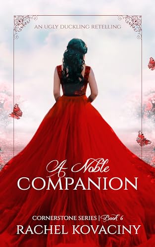 A Noble Companion (Cornerstone Series, #6): An Ugly Duckling Retelling