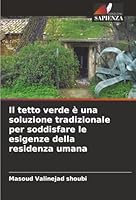 Il tetto verde è una soluzione tradizionale per soddisfare le esigenze della residenza umana (Italian Edition) 6208492661 Book Cover