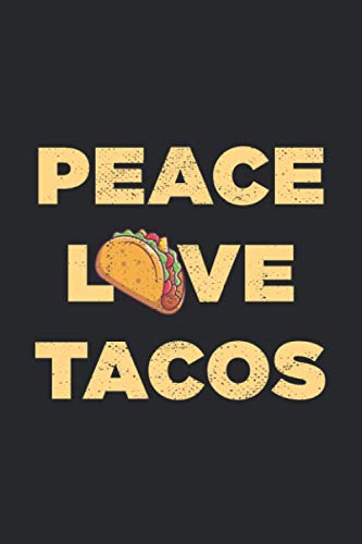 Peace Love Tacos: Funny Taco Themed Lovers Kids Blank Lined Book Gift Ideas