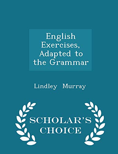 English Exercises, Adapted to the Grammar - Sch... 1298116589 Book Cover