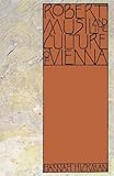 Robert Musil and the Culture of Vienna