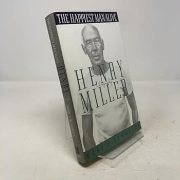 Hardcover The Happiest Man Alive: A Biography of Henry Miller Book