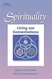 Spirituality: Living Our Connectedness