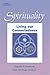 Spirituality: Living Our Connectedness