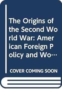Paperback The Origins of the Second World War: American Foreign Policy and World Politics, 1917-1941 Book