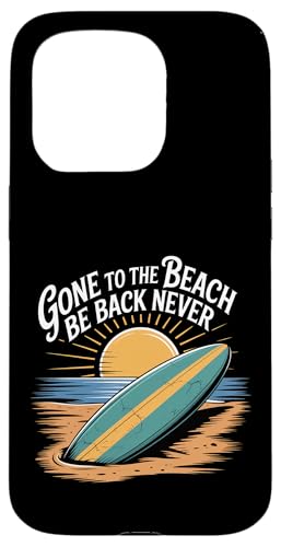 Gone To The Beach Be Back Never bNXT}[ ||- X}zP[X iPhone 15 Pro p