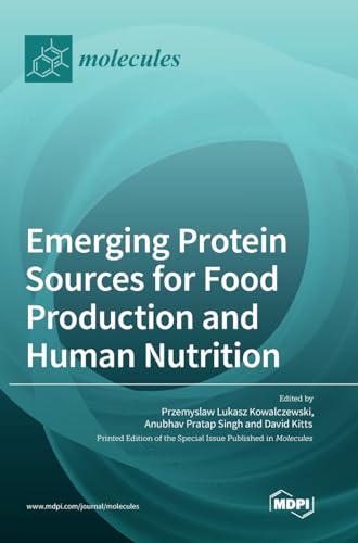 Emerging Protein Sources for Food Production and Human Nutrition