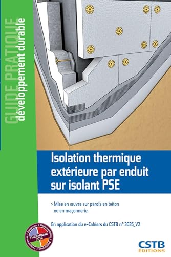 livre Isolation thermique extérieure par enduit sur isolant PSE: Mise en oeuvre sur parois en béton ou en maçonnerie.
