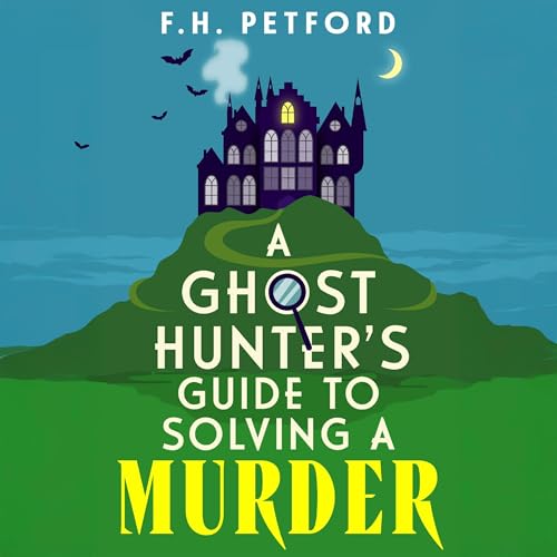 F.H. Petford's A Ghost Hunter's Guide to Solving a Murder episode artwork