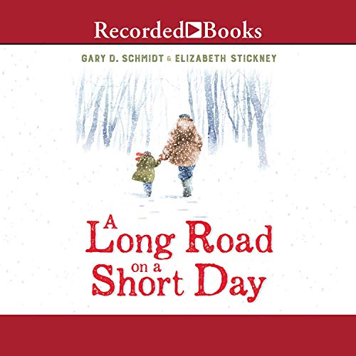 A Long Road on a Short Day by Gary D. Schmidt, Elizabeth Stickney episode artwork