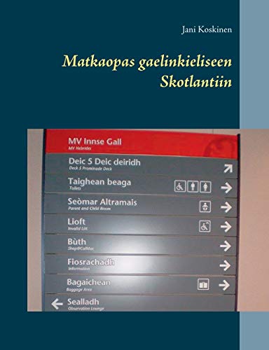 Matkaopas gaelinkieliseen Skotlantiin (Finnish Edition)