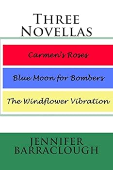 Paperback Three Novellas: Carmen's Roses, Blue Moon for Bombers, The Windflower Vibration Book