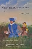 When the Morning Came (Struggle for Freedom Series, No 1/Ip 0884)