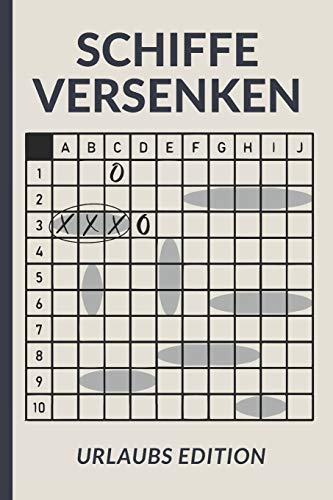 Schiffe Versenken Urlaubs Edition: Kleine Buchvariante des beliebten Familien Reisespiels - Perfekt für die Großen und Kleinen auf langen Reisen (German Edition)