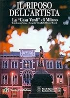 Il riposo dell'artista. La ''Casa Verdi'' di Milano B00T02TUJQ Book Cover