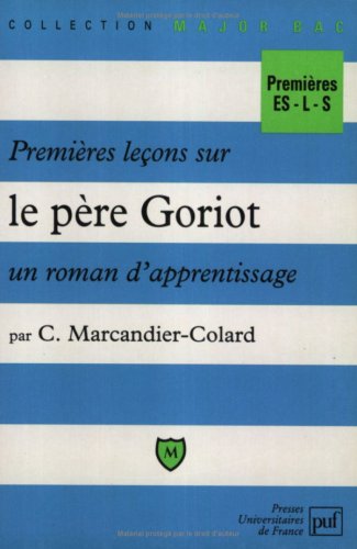 Premières leçons sur Le Père Goriot, un roman d'apprentissage