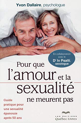 Quebec Livres - Pour que l'amour et la sexualité ne meurent pas