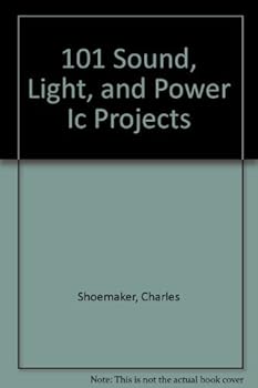 Hardcover 101 Sound, Light, and Power Ic Projects Book