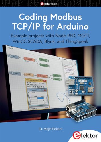 Coding Modbus TCP/IP for Arduino: example projects with Node-RED, MQTT, WinCC SCADA, Blynk, and ThingSpeak