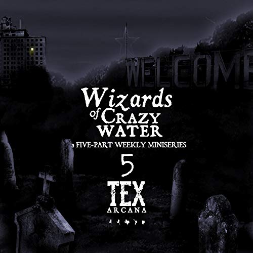 [PART 5] Wizards of Crazy Water