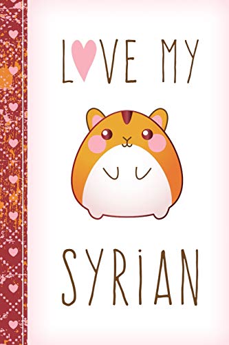 Love My Syrian: Hamster Lovers Journal