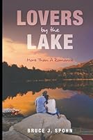 Lovers by the Lake: More Than a Romance 1511814810 Book Cover