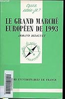 Grand marche europeen de 1993 (le) 2130429327 Book Cover