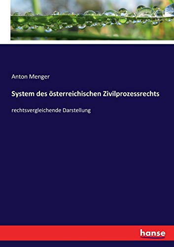 System des österreichischen Zivilprozessrechts: rechtsvergleichende Darstellung (German Edition)