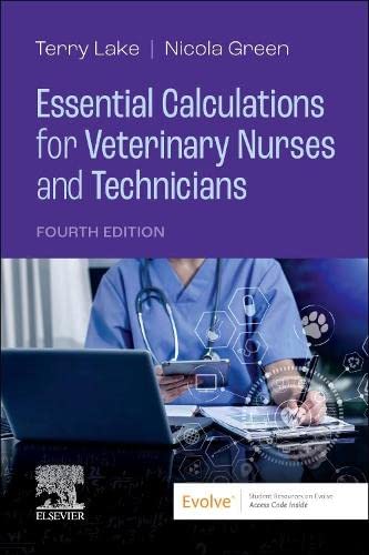 ESSENTIAL CALCULATIONS FOR VETERINARY NURSES AND TECHNICIANS