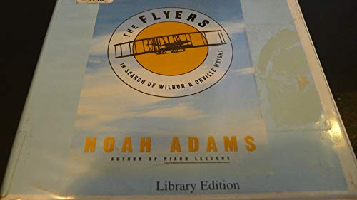 The Flyers: In Search of Wilbur and Orville Wright 0736695621 Book Cover